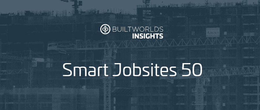 Intelliwave listed in BuiltWorlds 2022 list of Top 50 Smart Jobsite Companies